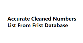 Accurate Cleaned Numbers List From Frist Database